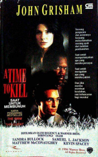 A Time To Kill = saat untuk membunuh