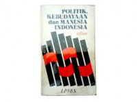 Politik, Kebudayaan Dan Manusia Indonesia