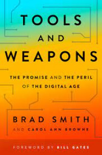 Tools and weapons: the promise and the peril of the digital age