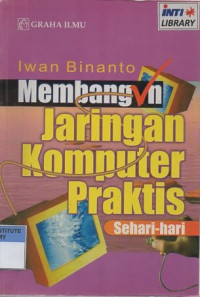 Membangun jaringan komputer praktis sehari-hari