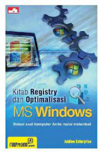 Kitab registry dan optimalisasi MS Windows: solusi saat komputer anda mulai melambat