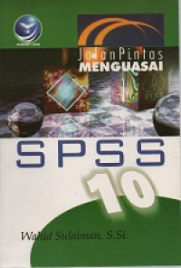 Jalan pintas menguasai SPSS 10