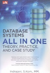 Database systems all in one: theory, practice, and case study