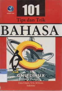 101 tips dan trik bahasa C di GNU/ Linux untuk pemula