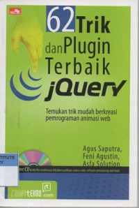 62 trik dan plugin terbaik jquery: temukan trik mudah berkreasi pemrograman animasi web