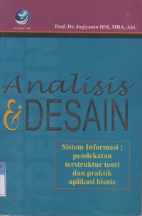 Analisis & desain : sistem informasi : pendekatan terstruktur teori dan praktik aplikasi bisnis