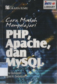 Cara mudah mempelajari PHP, apache, dan MySQL