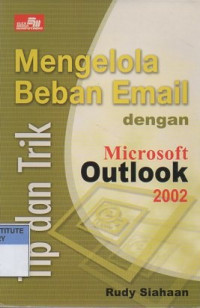 Tip dan trik mengelola beban email dengan ms outlook 2002