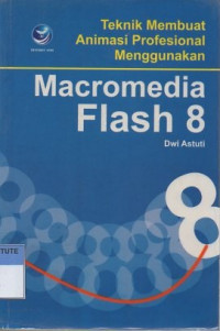 Teknik membuat  animasi profesional menggunakan macromedia flash 8