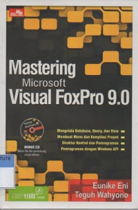 Mastering microsoft visual foxpro 9.0 (Disertai CD)