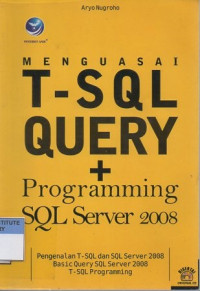 Menguasai T-SQL Query dan programming SQL Server 2008