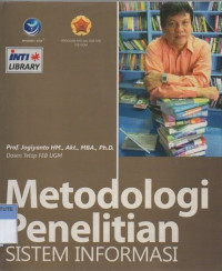 Metodologi penelitian sistem informasi : pedoman dan contoh melakukan penelitian di bidang sistem teknologi informasi