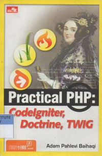 Practical PHP: codelgniter, doctrine, twig