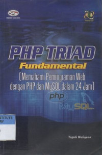 PHP triad fundamental: memahami pemrograman web dengan PHP dan MySQL dalam 24 jam