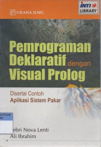 Pemrograman deklaratif dengan visual prolog : disertai contoh aplikasi sistem pakar