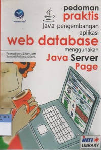 Pedoman praktis pengembangan aplikasi web database menggunakan java server page