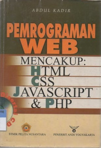 Pemrograman web: mencakup HTML, CSS, Javascript dan PHP