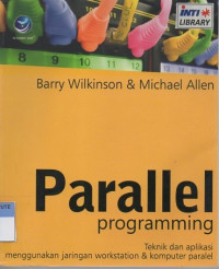 Parallel programming : teknik dan aplikasi menggunakan jaringan workstation dan komputer paralel