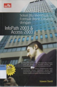 Solusi jitu membuat formulir bisnis dinamis dengan infopath 2003 dan access 2003