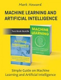 Machine learning and artificial intelligence