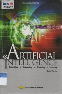 Artificial intelligence: searching, reasoning, planning, dan learning