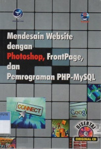 Mendesain website dengan photoshop, frontpage, dan pemrograman php-mysql