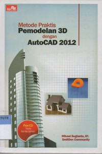 Metode praktis pemodelan 3D dengan AutoCAD 2012