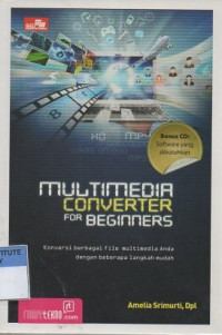 Multimedia converter for beginners (Disertai CD)