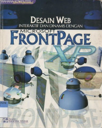 Desain web interaktif dan dinamis dengan microsoft frontpage xp