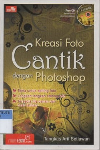 Kreasi foto cantik dengan photoshop (Disertai CD)