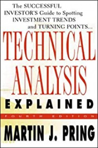 Technical analysis explained : the successful investor's guide to spotting investment trends and turning points