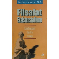 Filsafat eksistensialisme : kierkegaard, sartre, camus