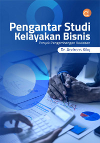 Pengantar study kelayakan bisnis : proyek pengembangan kawasan