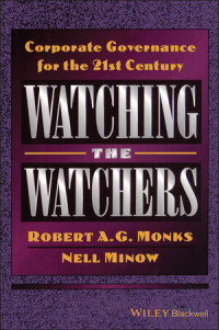 Watching the watchers : corporate governance for the 21 century