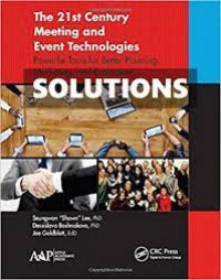 The 21st century meeting and event technologies : powerful tools for better planning, marketing, and evaluation