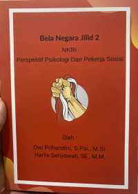 Bela Negara Jilid 2 NKRI Perspektif Psikologi dan Pekerja Sosial