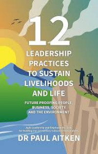 12 Leadership practices to sustain livehoods and life