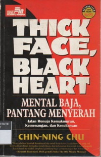 Thick face, black heart (mental baja, pantang menyerah)