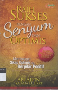 Raih sukses dengan senyum dan optimis