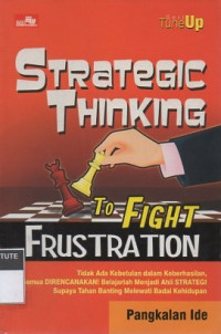 Strategic thinking to fight frustration