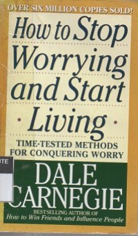 How to stop worrying and start living