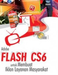 Adobe Flash CS6 Untuk Membuat Iklan Layanan Masyarakat