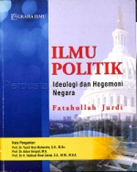 Ilmu politik : ideologi dan hegemoni negara