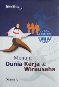Menuju dunia kerja dan wirausaha