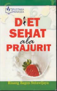 Diet sehat ala prajurit