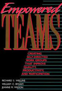 Empowerd teams : creating, self-directed, works groups that improve quality, productivity, and participation