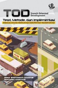 Transit oriented development : teori metode dan implementasi