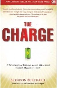 The charge: 10 dorongan insani yang membuat hidup makin hidup