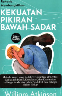 RAHASIA MEMBANGKITKAN KEKUATAN PIKIRAN BAWAH SADAR