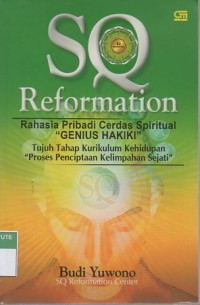 SQ reformation: rahasia pribadi cerdas spiritual genius hakiki